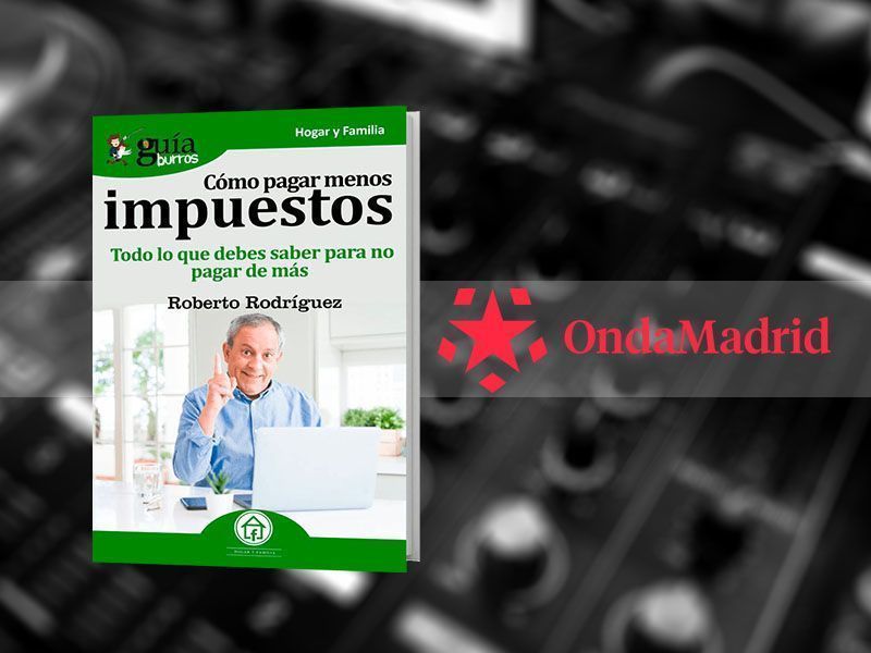 GuíaBurros: Cómo pagar menos impuestos en Onda Madrid